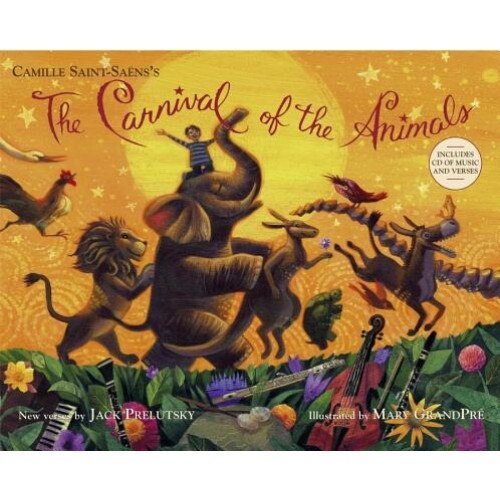 The Carnival of the Animals [With CD (Audio)], Jack Prelutsky