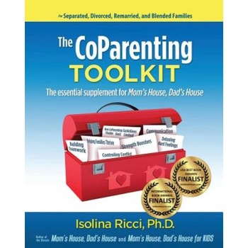 The Coparenting Toolkit: The Essential Supplement for Mom's House, Dad's House, Isolina Ricci Phd (Author) The Coparenting Toolkit: The Essential Supplement for Mom's House, Dad's House, Isolina Ricci Phd (Author)
