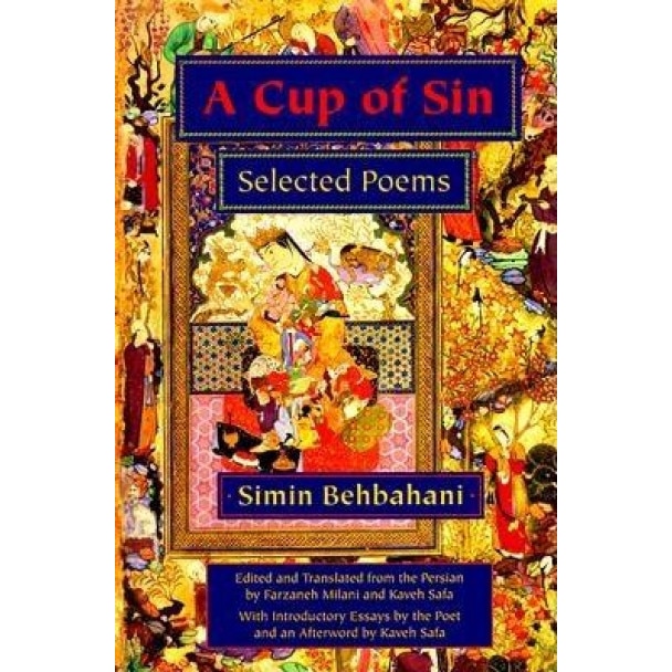A Cup of Sin: Selected Poems, Simin Behbahani (Author)