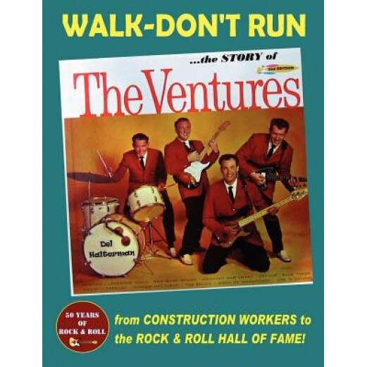 Walk-Don't Run - The Story of the Ventures, Del Halterman (Author)