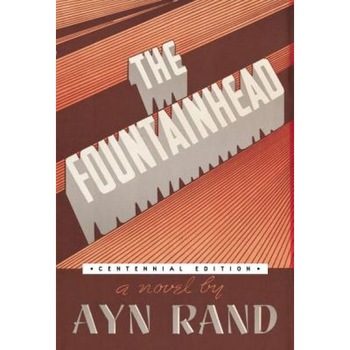 The Fountainhead, Ayn Rand (Author) The Fountainhead, Ayn Rand (Author)