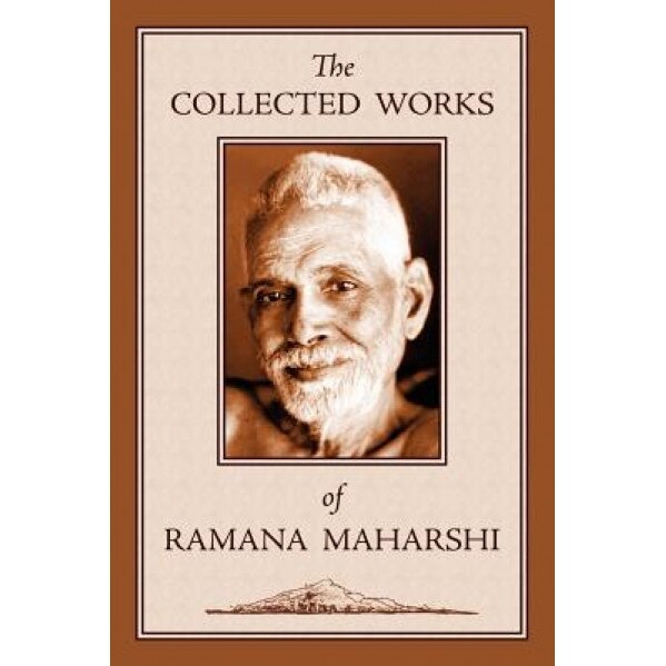 The Collected Works of Ramana Maharshi, Ramana (Author)