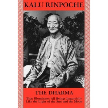 Dharma: That Benefits All Beings Impartially Like the Light of the Sun and Moon, Rinpoche Kalu (Author) Dharma: That Benefits All Beings Impartially Like the Light of the Sun and Moon, Rinpoche Kalu (Author)