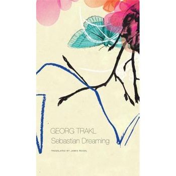 Sebastian Dreaming, Georg Trakl (Author) Sebastian Dreaming, Georg Trakl (Author)