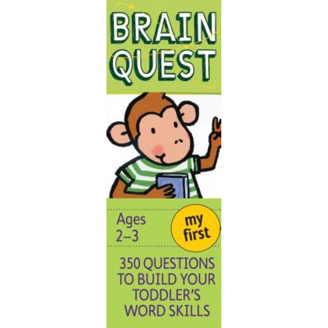 My First Brain Quest: 350 Questions and Answers to Build Your Toddlers Word Skills, Chris Welles Feder (Author)