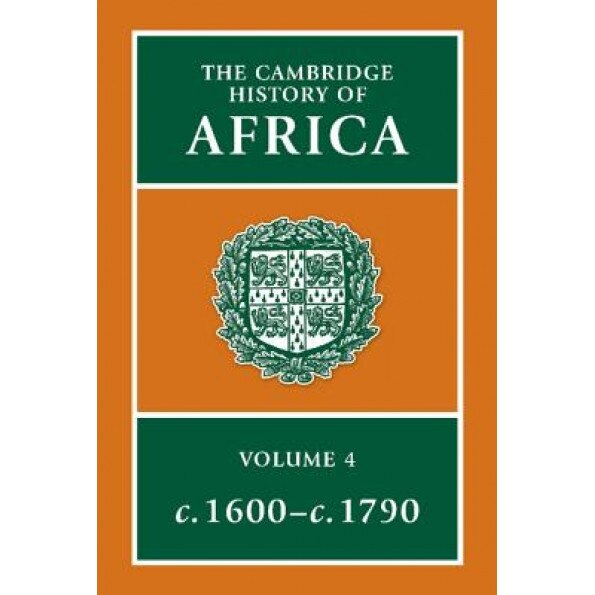 Cambridge History of Africa Vol 4, R. Gray (Editor)