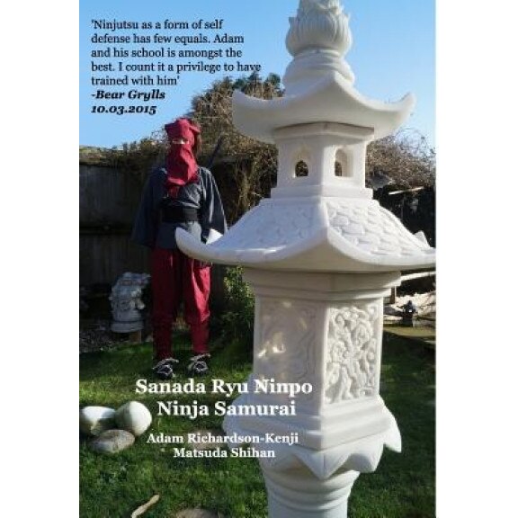Sanada Ryu Ninpo Ninja Samurai, Adam Richardson-Kenji Matsuda Shihan (Author)