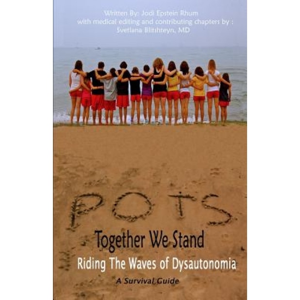 Pots - Together We Stand: Riding the Waves of Dysautonomia - Jodi Epstein Rhum (Author)