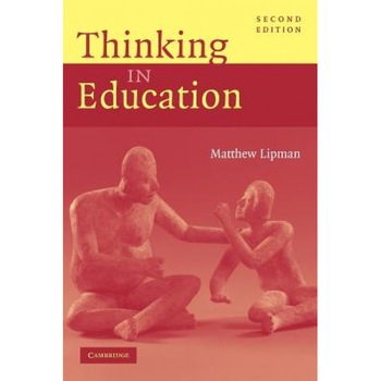 Thinking in Education, Matthew Lipman (Author) Thinking in Education, Matthew Lipman (Author)