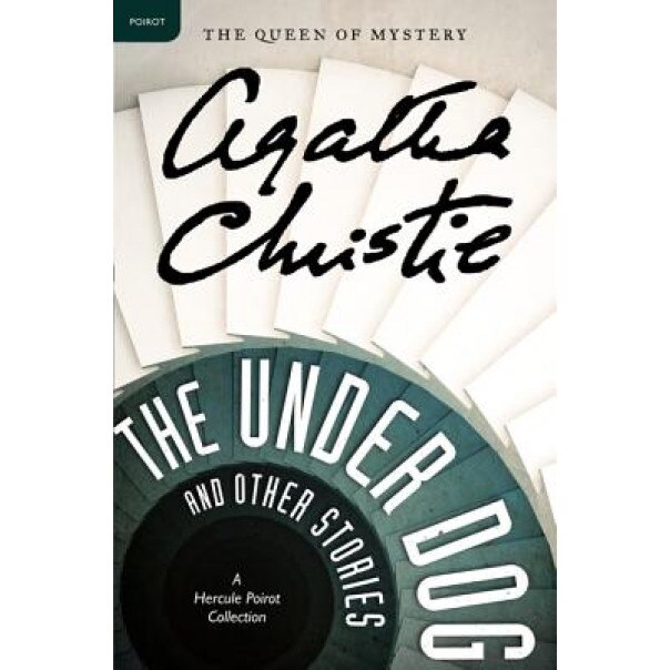The Under Dog and Other Stories, Agatha Christie (Author)