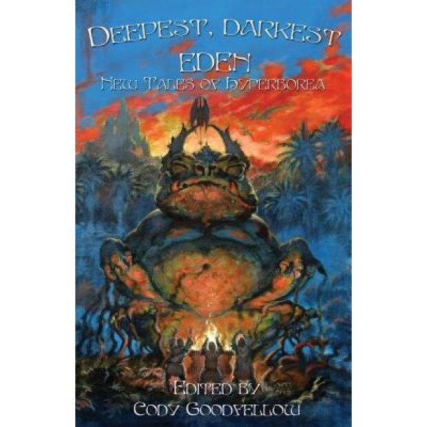 Deepest, Darkest Eden, John Shirley (Author)