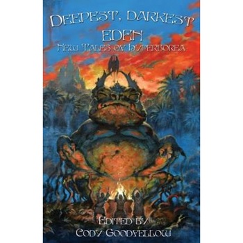 Deepest, Darkest Eden, John Shirley (Author) Deepest, Darkest Eden, John Shirley (Author)
