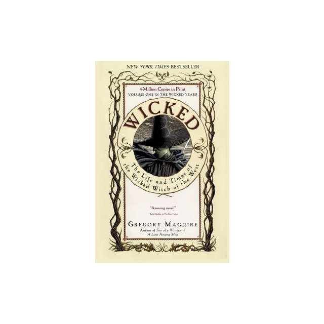 Wicked The Life And Times Of The Wicked Witch Of The West, Gregory ...