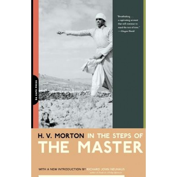 In the Steps of the Master, H. V. Morton (Author)