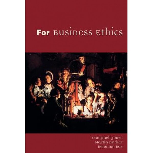 For Business Ethics, Campbell Jones (Author)