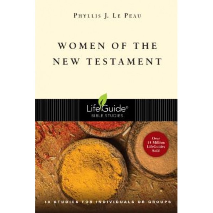 Women of the New Testament, Phyllis J. Le Peau