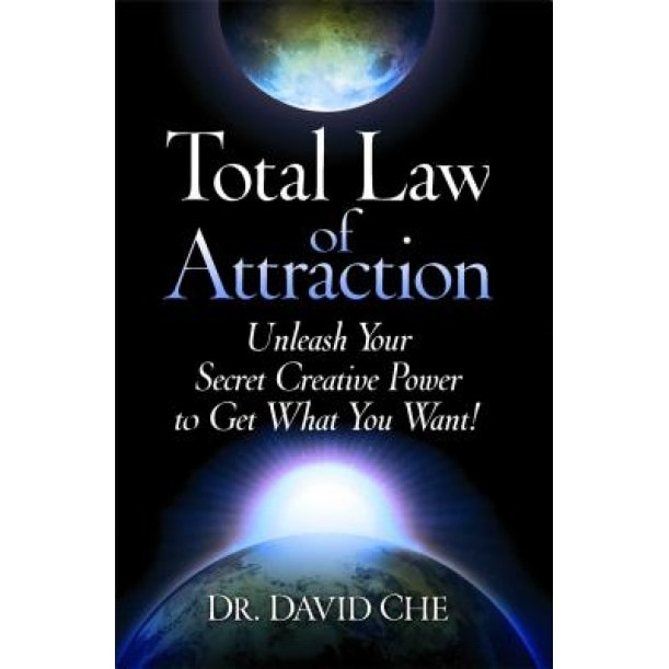 Total Law of Attraction: Unleash Your Secret Creative Power to Get What You Want!, David Che (Author)
