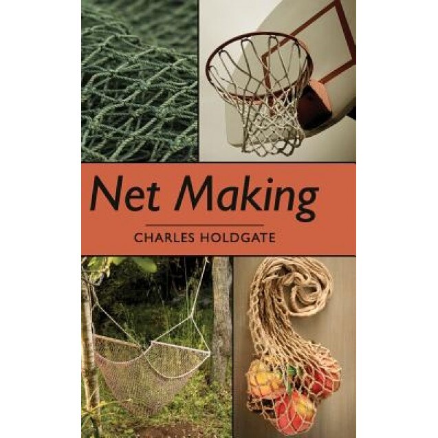 Net Making, Charles Holdgate (Author)
