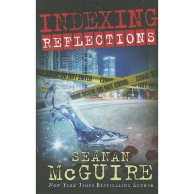 Indexing: Reflections, Seanan McGuire (Author)