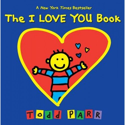 The I Love You Book, Todd Parr (Author)