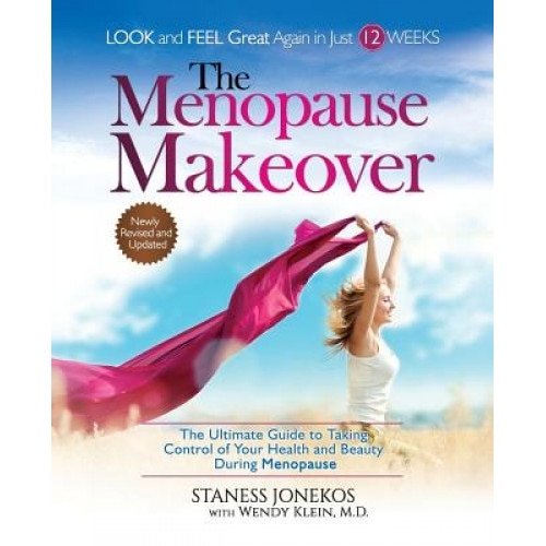 The Menopause Makeover: The Ultimate Guide to Taking Control of Your Health and Beauty During Menopause, Staness Jonekos (Author)