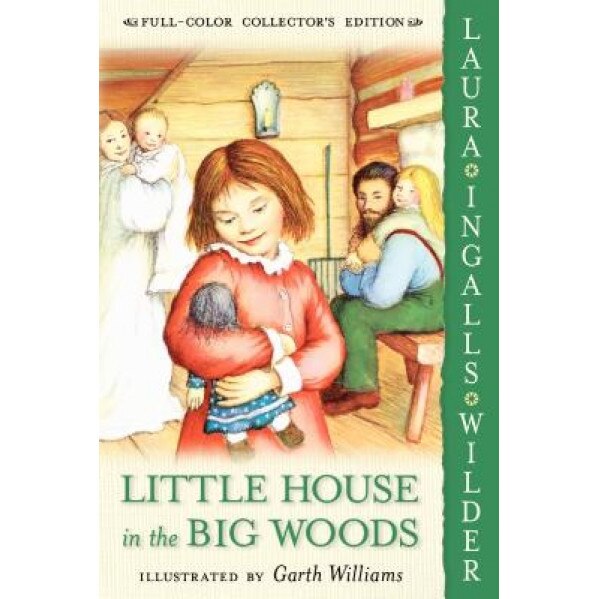 Little House in the Big Woods, Laura Ingalls Wilder