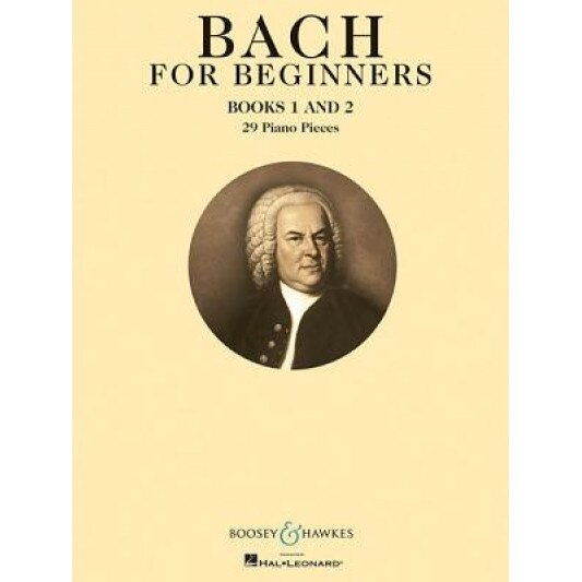 Bach for Beginners: Books 1 and 2: 29 Piano Pieces, Johann Sebastian Bach (Composer)