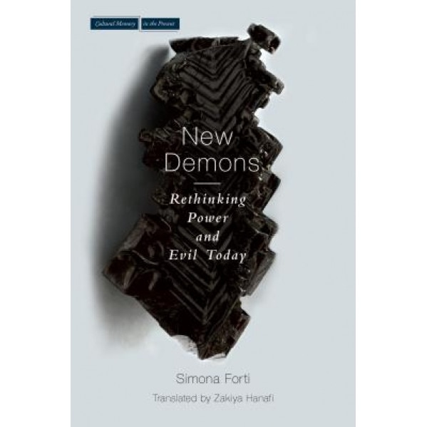 The New Demons: Rethinking Power and Evil Today, Simona Forti (Author)