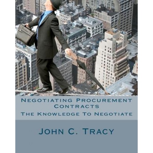 Negotiating Procurement Contracts - John C. Tracy Jr (Author)