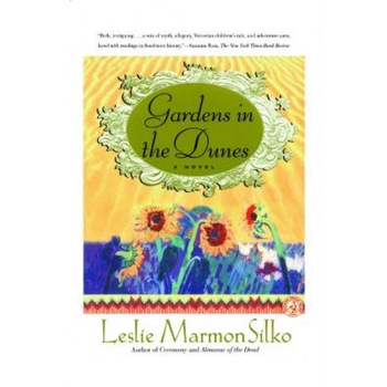 Gardens in Ihe Dunes, Leslie Marmon Silko Gardens in Ihe Dunes, Leslie Marmon Silko
