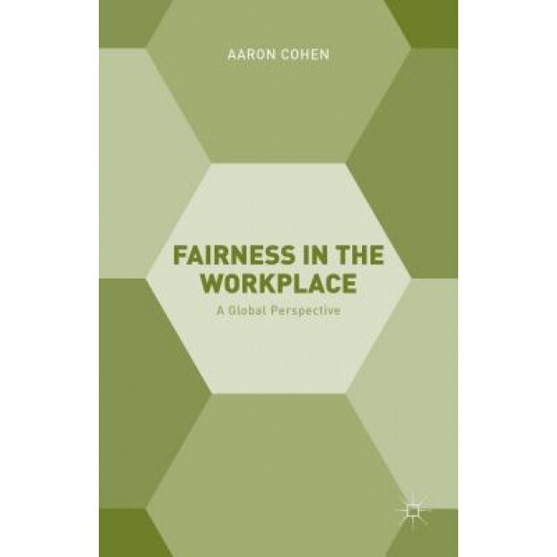Fairness in the Workplace: A Global Perspective - Aaron Cohen (Author)