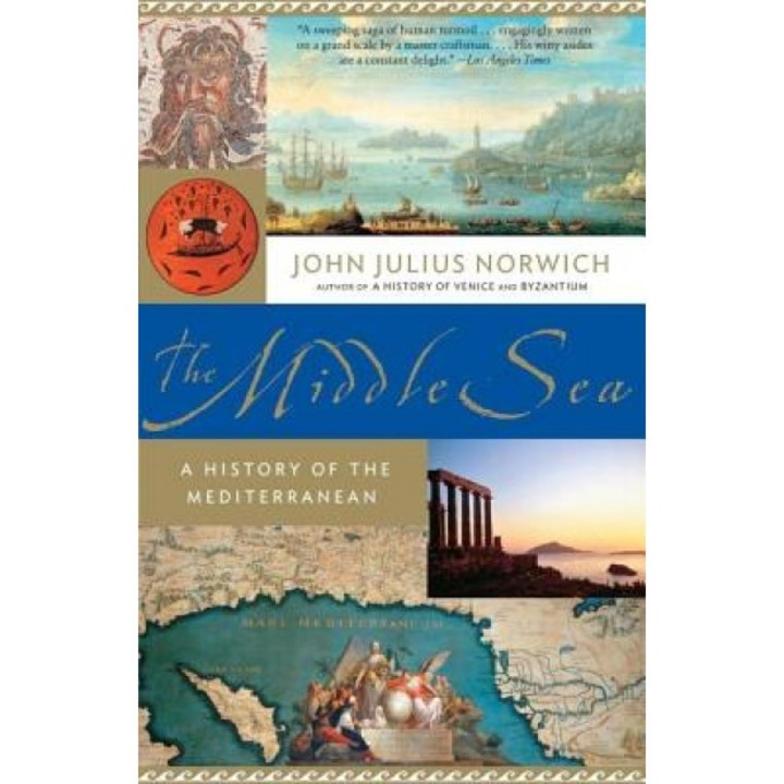 The Middle Sea: A History of the Mediterranean, John Julius Norwich