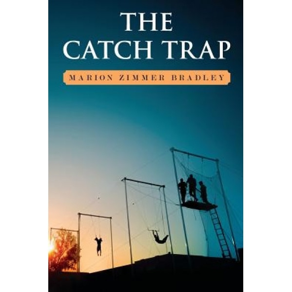 The Catch Trap, Marion Zimmer Bradley (Author)