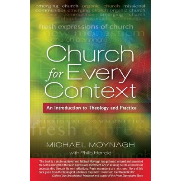 Church for Every Context: An Introduction to Theology and Practice, Michael Moynagh (Author)