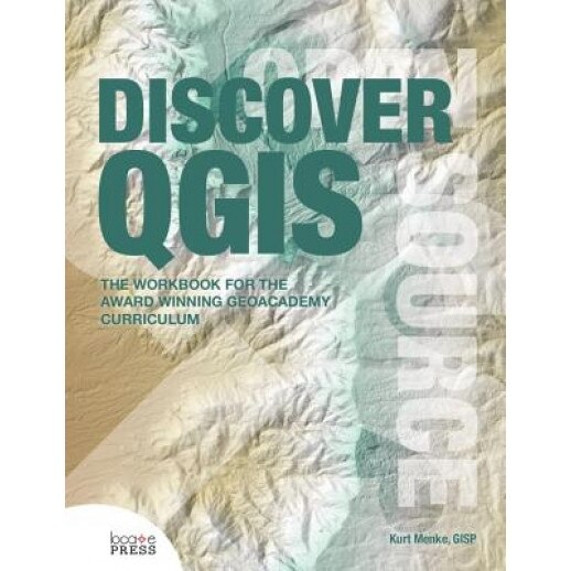 Discover Qgis, Kurt Menke (Author)