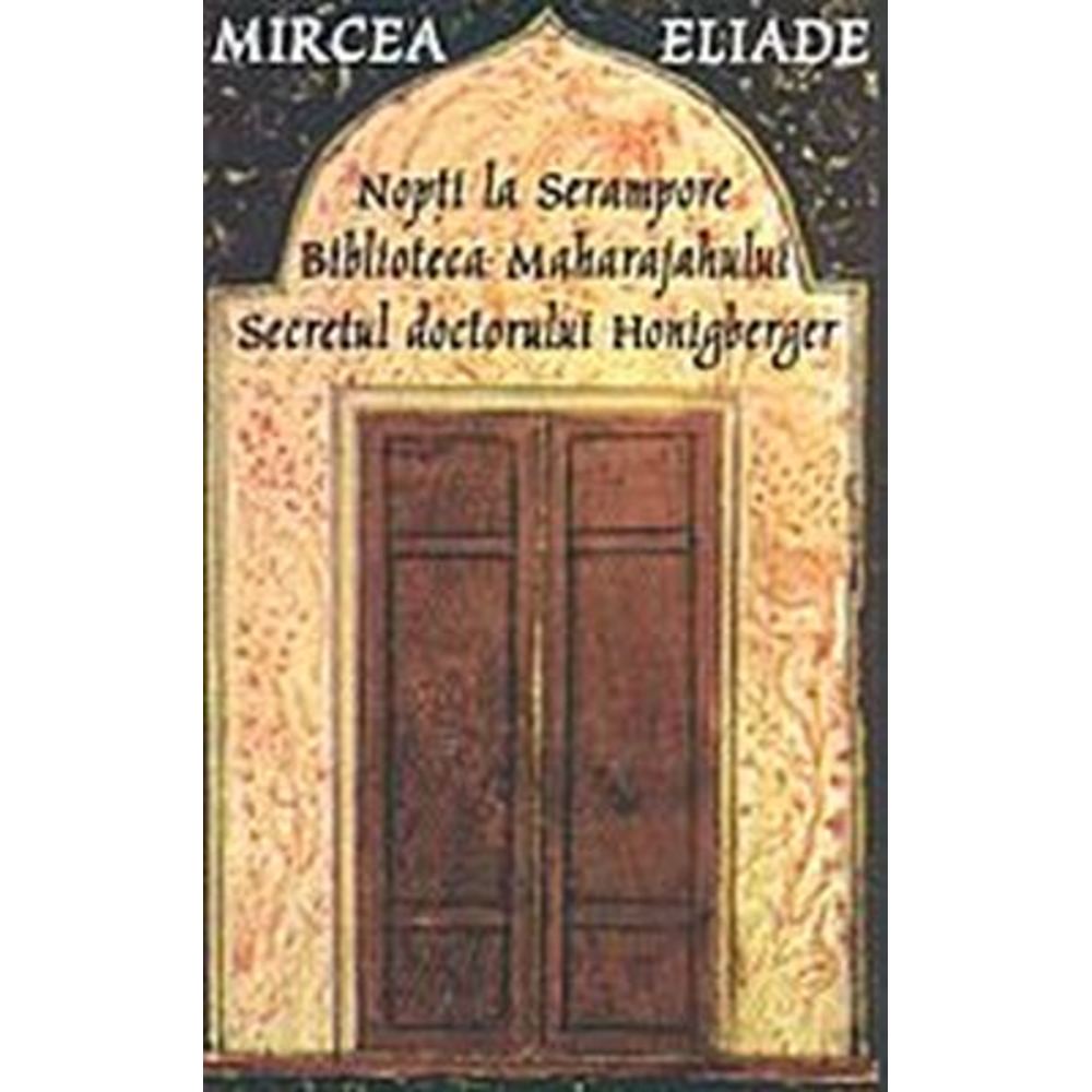 Nopti la Serampore. Secretul doctorului Honigberger. Biblioteca Maharajahului