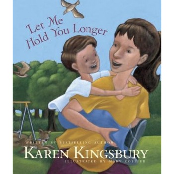 Let Me Hold You Longer, Karen Kingsbury (Author) Let Me Hold You Longer, Karen Kingsbury (Author)