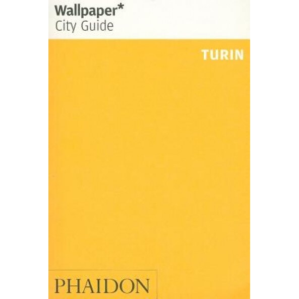 Wallpaper City Guide Turin, Wallpaper Magazine (Manufactured by) eMAG.ro