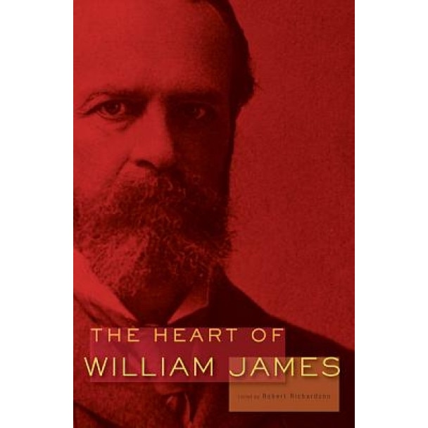 The Heart of William James, William James (Author)