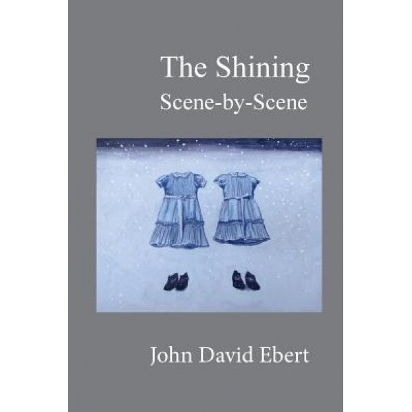 The Shining Scene-By-Scene, John David Ebert (Author)