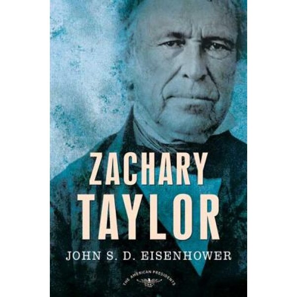 Zachary Taylor, John S. D. Eisenhower