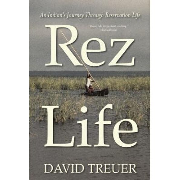 Rez Life, David Treuer (Author)