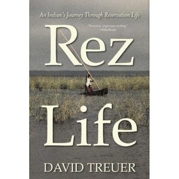 Rez Life, David Treuer (Author) Rez Life, David Treuer (Author)