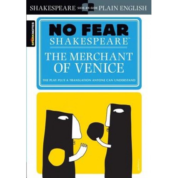 The Merchant of Venice (No Fear Shakespeare), William Shakespeare, SparkNotes Editors