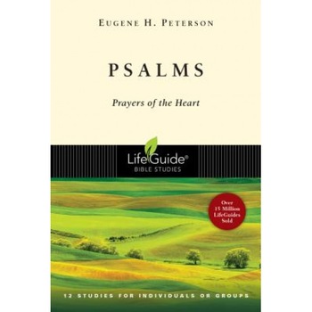 Psalms: Prayers of the Heart, Eugene H. Peterson Psalms: Prayers of the Heart, Eugene H. Peterson