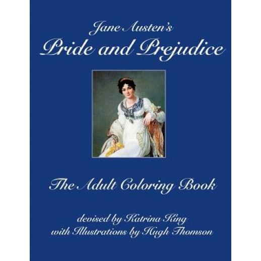 Jane Austen's Pride and Prejudice: The Adult Coloring Book, Katrina King (Author)