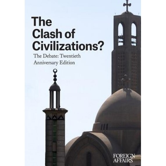 The Clash of Civilizations?: The Debate: Twentieth Anniversary Edition, Gideon Rose (Author)