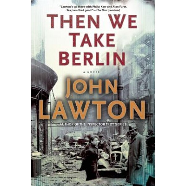 Then We Take Berlin, John Lawton (Author)