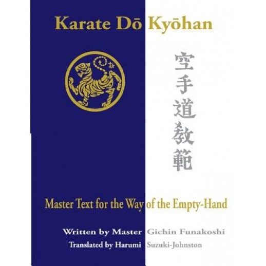 Karate Do Kyohan: Master Text for the Way of the Empty-Hand, Gichin Funakoshi (Author)