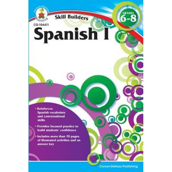 Spanish I, Grades 6 - 8, Carson-Dellosa Publishing (Compiled by)